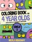 Coloring Book for 4 Year Olds (Emoji 3) : This book has 40 coloring pages. This book will assist young children to develop pen control and to exercise their fine motor skills - Book