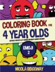 Coloring Book for 4 Year Olds (Emoji 2) : This book has 40 coloring pages. This book will assist young children to develop pen control and to exercise their fine motor skills - Book