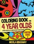 Coloring Book for 4 Year Olds (Easter eggs 3) : This book has 40 coloring pages. This book will assist young children to develop pen control and to exercise their fine motor skills - Book