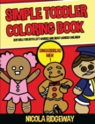 Simple Toddler Coloring Book (Gingerbread men 1) : This book has 40 coloring pages with extra thick lines. This book will assist young children to develop pen control and to exercise their fine motor - Book