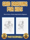 How to Draw a Pirate using Grids for Beginners - Grid Drawing for Kids - Book