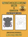 Trace and color worksheets (Teddies 2) : This book has 40 trace and color worksheets. This book will assist young children to develop pen control and to exercise their fine motor skills - Book