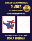 Trace and color worksheets (Planes) : This book has 40 trace and color worksheets. This book will assist young children to develop pen control and to exercise their fine motor skills - Book