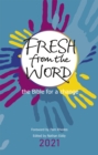 Fresh From the Word 2021 : The Bible For a Change - Book