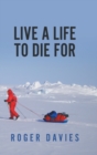 Live a Life To Die For - Book