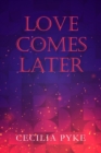 Love Comes Later - Book