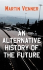 An Alternative History of the Future - Book