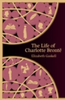 The Life of Charlotte Bronte (Hero Classics) - Book