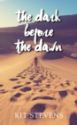 The Dark Before the Dawn - Book