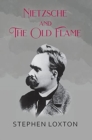 Nietzsche and The Old Flame - Book