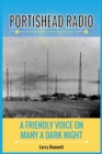 Portishead Radio : A Friendly Voice On Many A Dark Night - Book