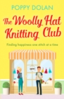 The Woolly Hat Knitting Club : A gorgeous, uplifting romantic comedy - Book