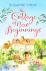 The Cottage of New Beginnings : The perfect cosy and feel-good romance to curl up with - Book