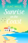 Sunrise on the Coast : The perfect feel-good holiday romance - Book