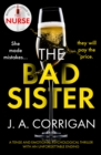 The Bad Sister : A tense and emotional psychological thriller with an unforgettable ending - eBook