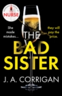 The Bad Sister : A tense and emotional psychological thriller with an unforgettable ending - Book