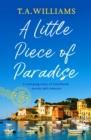 A Little Piece of Paradise : A sweeping story of sisterhood, secrets and romance - eBook