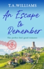 An Escape to Remember : The perfect feel-good romance - eBook