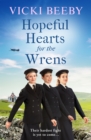 Hopeful Hearts for the Wrens : A moving and uplifting WW2 wartime saga - eBook