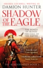 Shadow of the Eagle : 'Fascinating and exciting' Simon Scarrow - Book