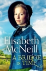 A Bridge in Time : A moving Scottish historical saga - Book