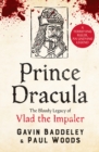 Prince Dracula : The Bloody Legacy of Vlad the Impaler - Book