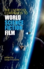 The Liverpool Companion to World Science Fiction Film - Book