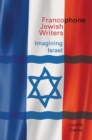 Francophone Jewish Writers : Imagining Israel - Book