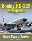 The Boeing KC-135 Stratotanker : Third Edition - Book