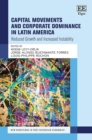 Capital Movements and Corporate Dominance in Latin America : Reduced Growth and Increased Instability - eBook