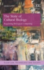 State of Cultural Biology : Regulating Biological Computing - eBook
