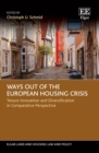Ways out of the European Housing Crisis : Tenure Innovation and Diversification in Comparative Perspective - eBook