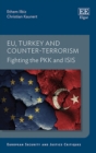 EU, Turkey and Counter-Terrorism : Fighting the PKK and ISIS - eBook
