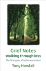 Grief Notes: Walking through loss : The first year after bereavement - Book