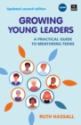 Growing Young Leaders : A practical guide to mentoring teens - Book
