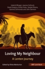 BRF Lent Book: Loving My Neighbour : A Lenten journey - Book