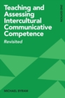 Teaching and Assessing Intercultural Communicative Competence : Revisited - Book