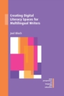 Creating Digital Literacy Spaces for Multilingual Writers - Book
