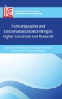 Translanguaging and Epistemological Decentring in Higher Education and Research - Book
