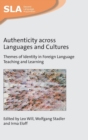 Authenticity across Languages and Cultures : Themes of Identity in Foreign Language Teaching and Learning - Book