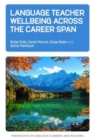 Language Teacher Wellbeing across the Career Span - Book