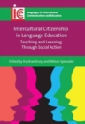 Intercultural Citizenship in Language Education : Teaching and Learning Through Social Action - Book