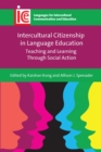 Intercultural Citizenship in Language Education : Teaching and Learning Through Social Action - eBook