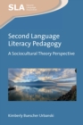 Second Language Literacy Pedagogy : A Sociocultural Theory Perspective - eBook