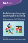 Early Foreign Language Learning and Teaching : Evidence Versus Wishful Thinking - Book