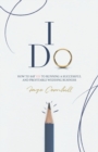 I Do : How to say YES to running a successful and profitable wedding business - Book