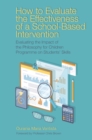 How to Evaluate the Effectiveness of a School-Based Intervention : Evaluating the Impact of the Philosophy for Children Programme on Students’ Skills - Book