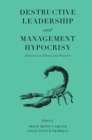 Destructive Leadership and Management Hypocrisy : Advances in Theory and Practice - eBook