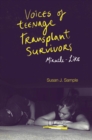 Voices of Teenage Transplant Survivors : Miracle-Like - Book