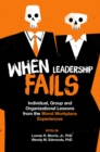 When Leadership Fails : Individual, Group and Organizational Lessons from the Worst Workplace Experiences - eBook